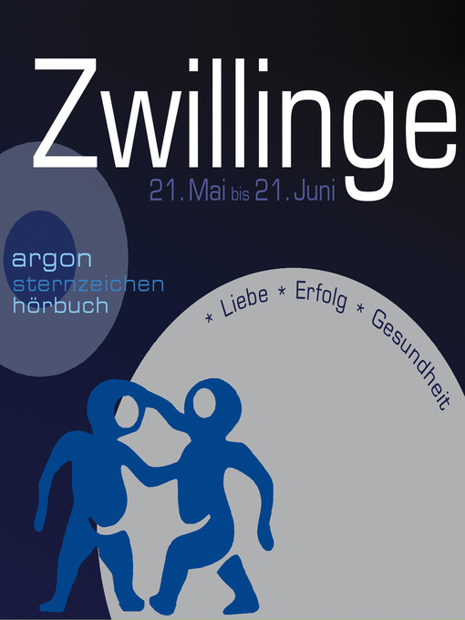 Title details for Sternzeichen Zwillinge--Liebe, Erfolg, Gesundheit by Katrin Wiegand - Available